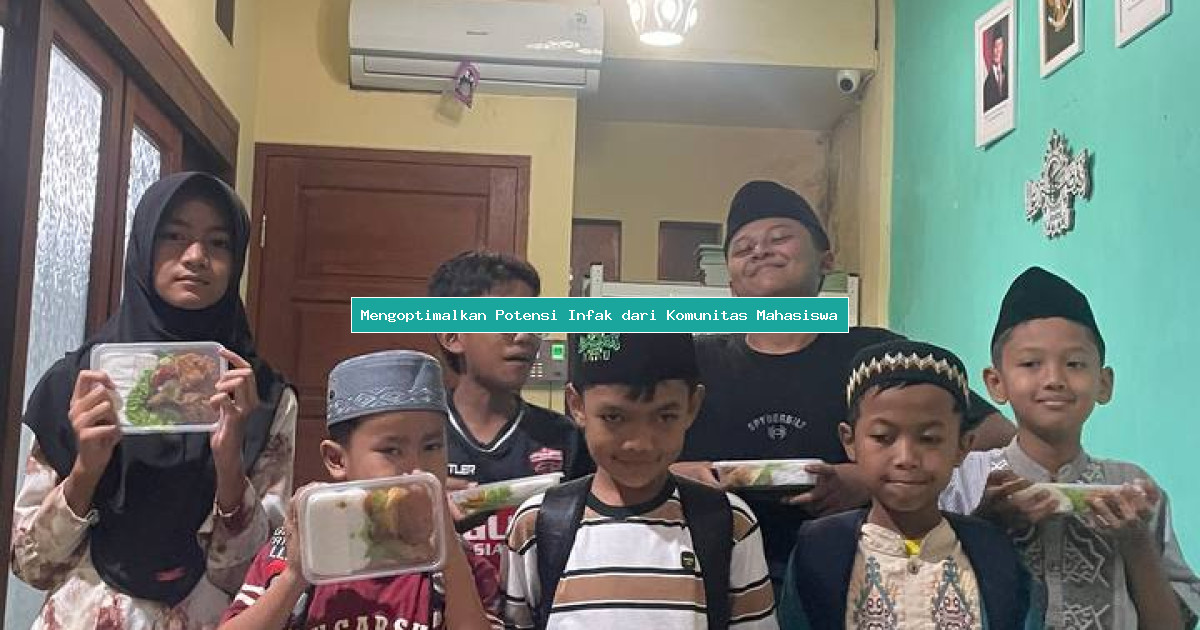 Mengoptimalkan Potensi Infak dari Komunitas Mahasiswa